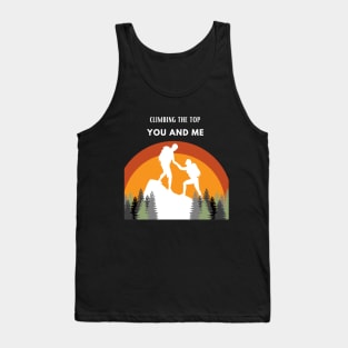 Climbing the top with you my love Tank Top